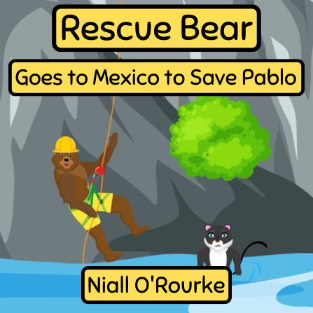Rescue Bear Goes to Mexico to Save Pablo — original book cover